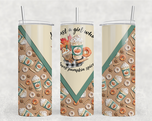 Just A Girl Who Loves Pumpkin Spice Tumbler Wrap
