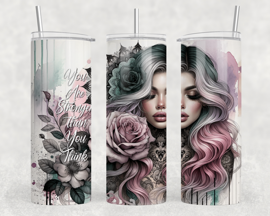 You Are Stronger Than You Think Tumbler Wrap