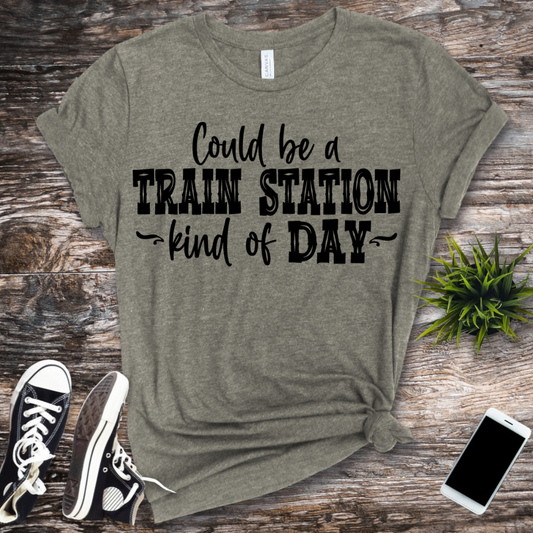 Could Be A Train Station Kinda Day