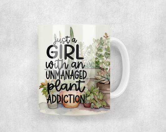 Just A Girl With An Unmanaged Plant Addiction Mug Wrap