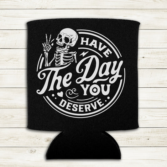 Have The Day You Deserve Screen Print (Pocket Size)