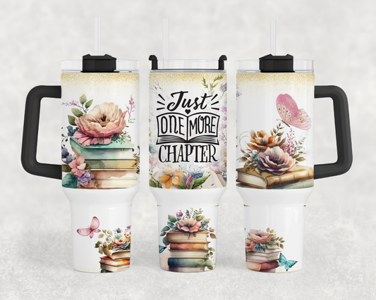 Just One More Chapter Flowers/Butterfly 40oz Tumbler Wrap