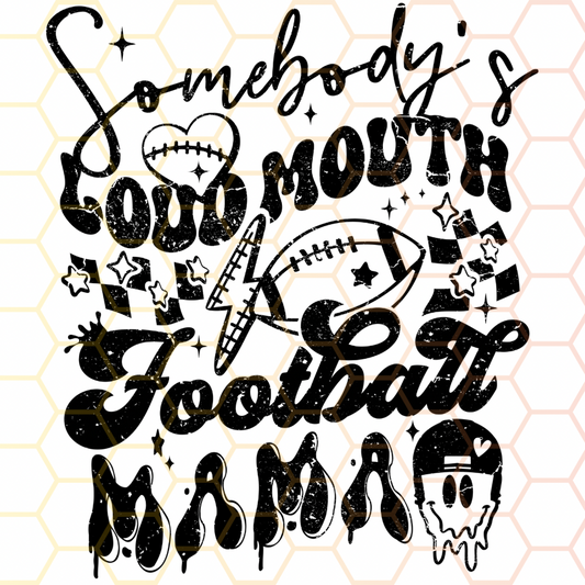 Somebody’s Loud Mouth Football Mama