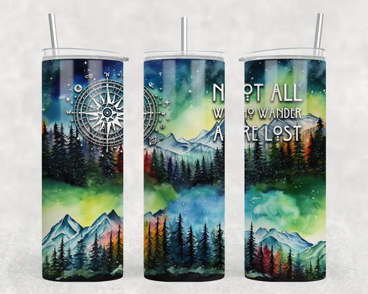 Not All Who Wonder Are Lost Tumbler Wrap