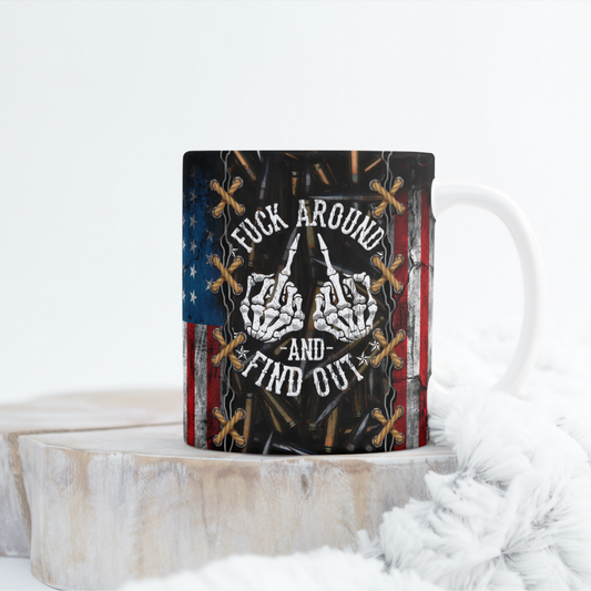 F*k Around And Find Out Mug Wrap