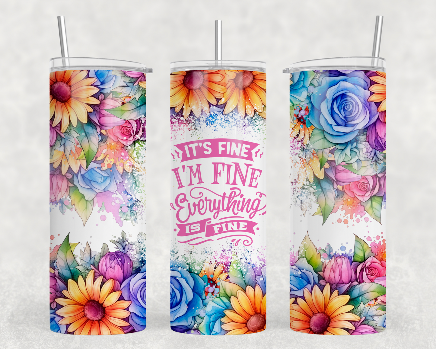 I’m Fine, Everything Is Fine Tumbler Wrap