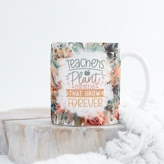 Teachers Plant Seeds Mug Wrap