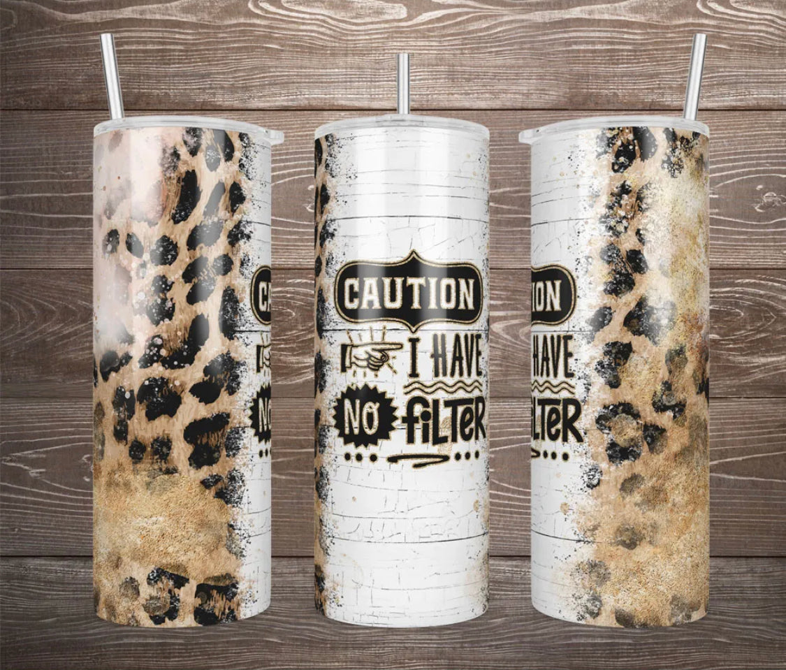 I Have No Filter Tumbler Wrap